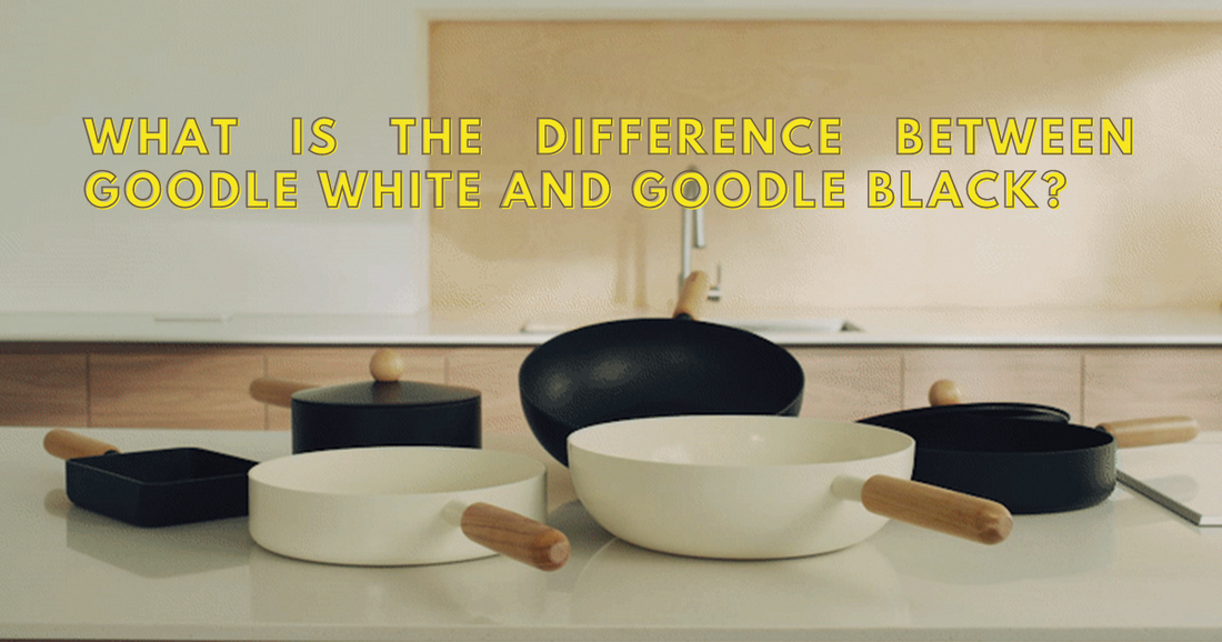 What is the difference between Goodle White and Goodle Black?
